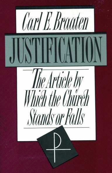 Carl E. Braaten - Justification, Häftad