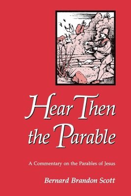 bokomslag Hear Then the Parable