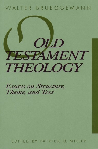 Walter Brueggemann, Patrick D. Miller, Jr. Miller, Patrick D. - Old Testament Theology, Häftad