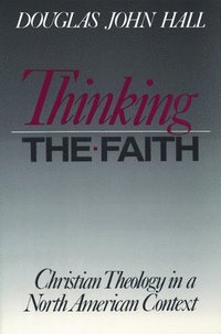 bokomslag Thinking the Faith