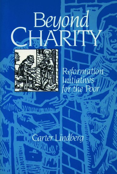 Carter Lindberg - Beyond Charity, Häftad