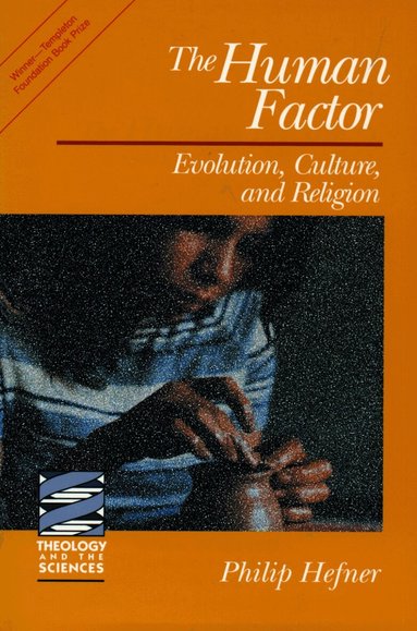 Philip Hefner - Human Factor, Häftad