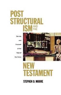 bokomslag Post Structuralism and the New Testament