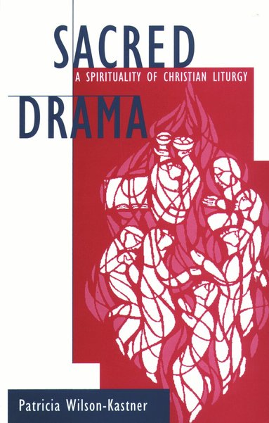 Patricia Wilson-Kastner, Patricia Wilson-Kastner - Sacred Drama, Häftad