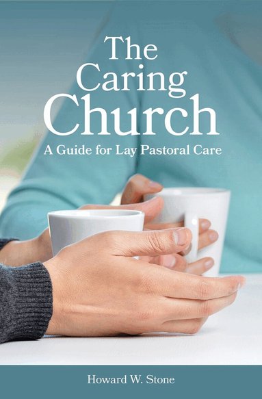 Howard W. Stone - Caring Church, Häftad