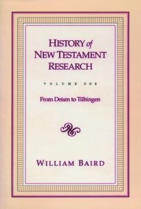 bokomslag History of New Testament Research, Vol. 1