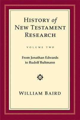 History of New Testament Research, Vol. 2