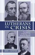 Lutherans in Crisis Op 1