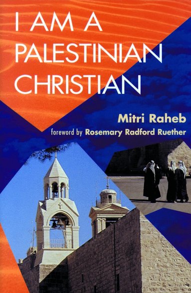 Mitri Raheb - I Am a Palestinian Christian, Häftad