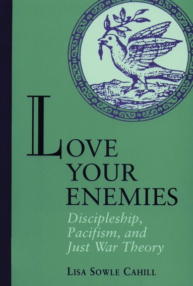 Lisa Sowle Cahill - Love Your Enemies, Häftad