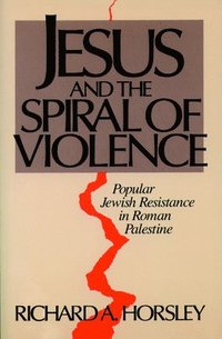 bokomslag Jesus and Spiral of Violence