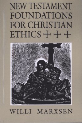 bokomslag New Testament Foundations for Christian Ethics