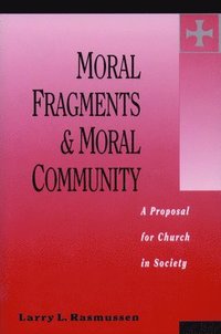 bokomslag Moral Fragments and Moral Community