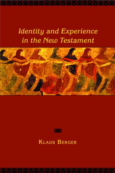 Klaus Berger, Charles A. Muenchow - Identity and Experience in the New Testament, Häftad