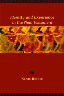 Identity and Experience in the New Testament 1