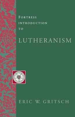 Fortress Introduction to Lutheranism 1