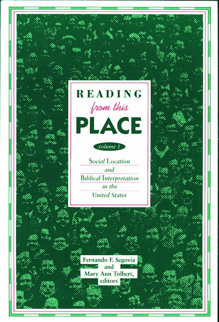 Fernando F. Segovia, Mary Ann Tolbert, Fernando F. Segovia, Mary Ann Tolbert, Fernando F Segovia - Reading from This Place, Volume 1, Häftad