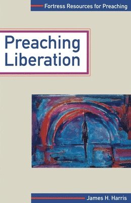 James Henry Harris - Preaching Liberation, Häftad