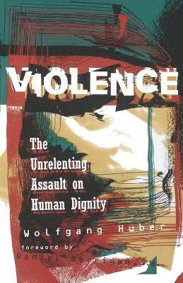 Wolfgang Huber, Ruth C. L. Gritsch - Violence, Häftad