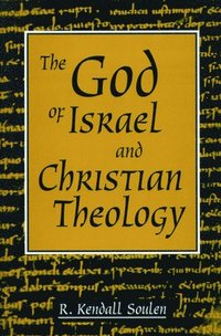 bokomslag The God of Israel and Christian Theology