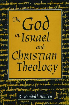 The God of Israel and Christian Theology 1