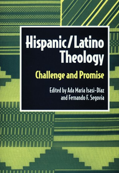 Ada Maria Isasi-Diaz, Fernando F. Segovia, Fernando F. Segovia, Ada Maria Isasi-Diaz - Hispanic Latino Theology, Häftad