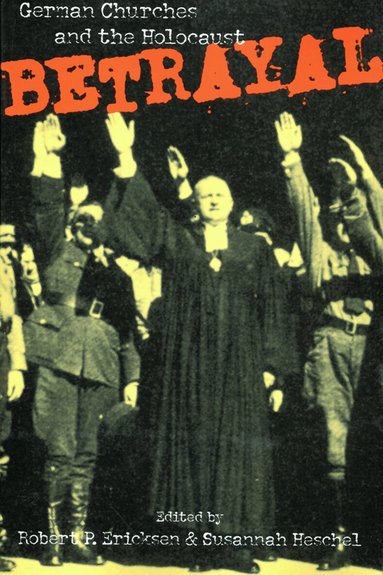Robert P. Ericksen, Susannah Heschel, Robert P. Ericksen, Susannah Heschel - Betrayal, Häftad