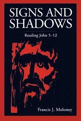 Francis J. Moloney S.D.B. - Signs and Shadows, Häftad
