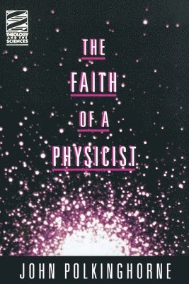 The Faith of a Physicist 1