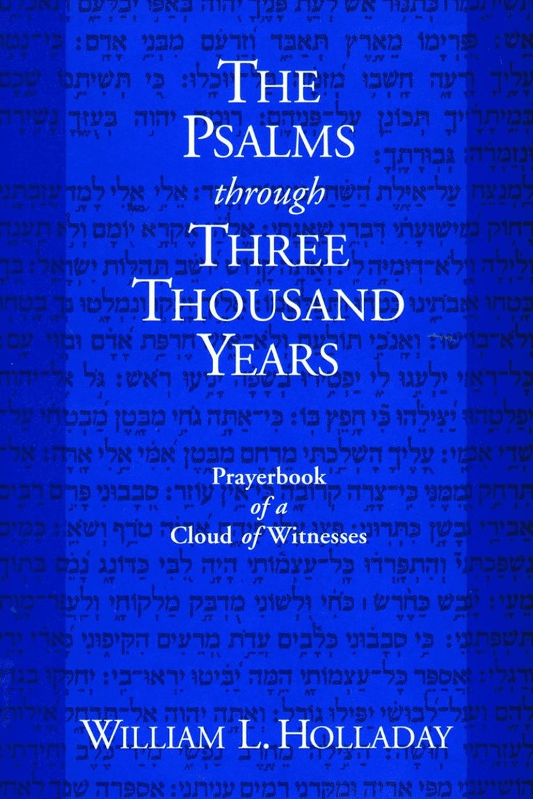William L. Holladay, L. Holladay, William, William L Holladay - Psalms through Three Thousand Years, Häftad