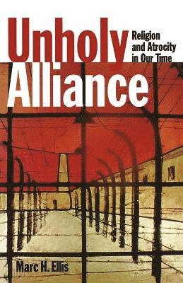 Marc H. Ellis - Unholy Alliance, Häftad