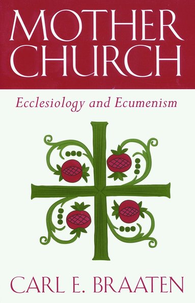 Carl E. Braaten - Mother Church, Häftad