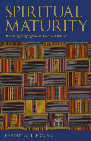 Frank A. Thomas, Frank A. Thomas - Spiritual Maturity, Häftad