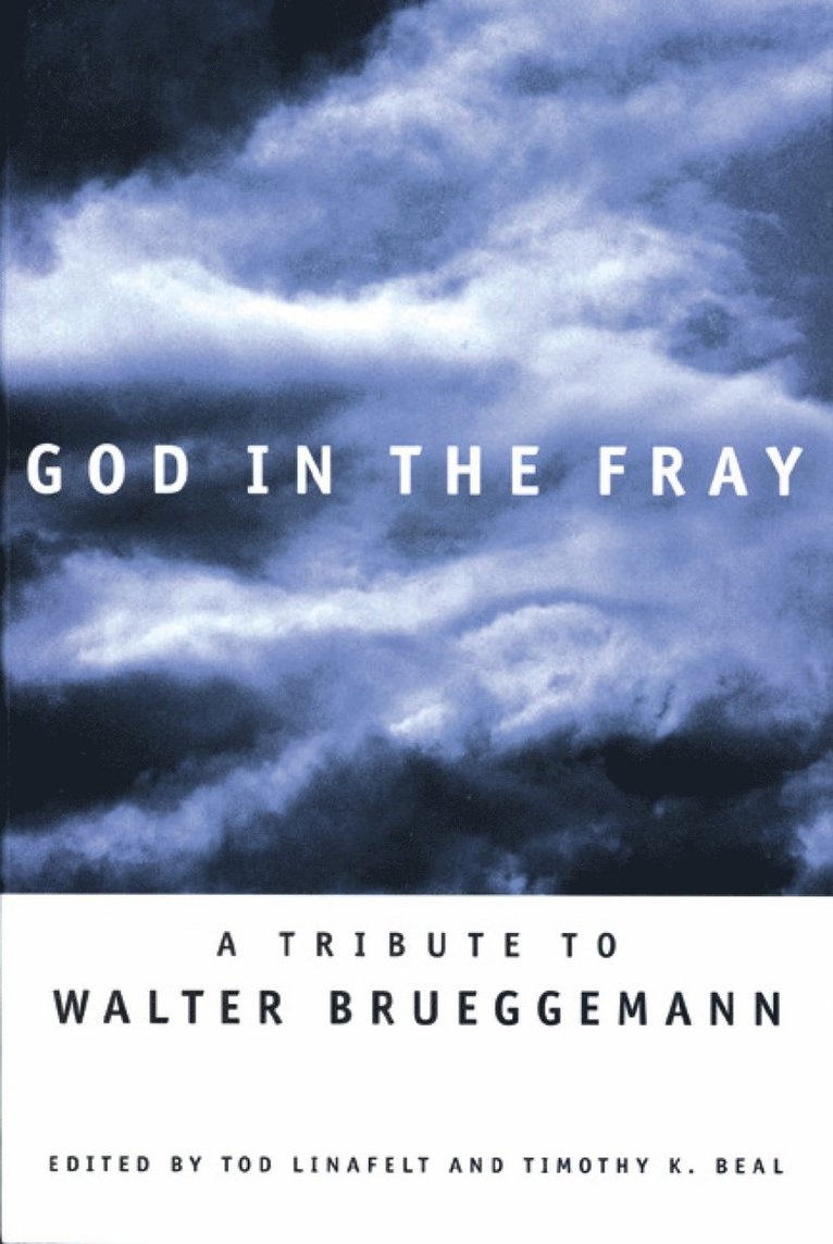 Timothy K. Beal, Tod Linafelt, Tod Linafelt, Timothy K. Beal, Timothy K Beal - God in the Fray, Häftad