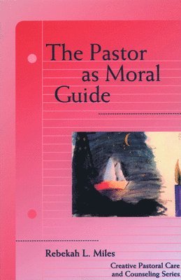 bokomslag Pastor as Moral Guide