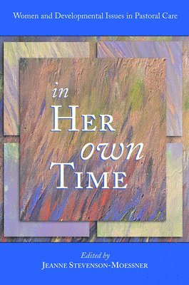 Jeanne Stevenson Moessner, Jeanne Stevenson-Moessner - In Her Own Time, Häftad
