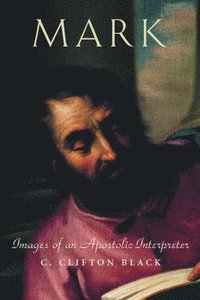 bokomslag Mark: Images of an Apostolic Interpreter