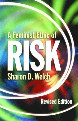 bokomslag A Feminist Ethic of Risk