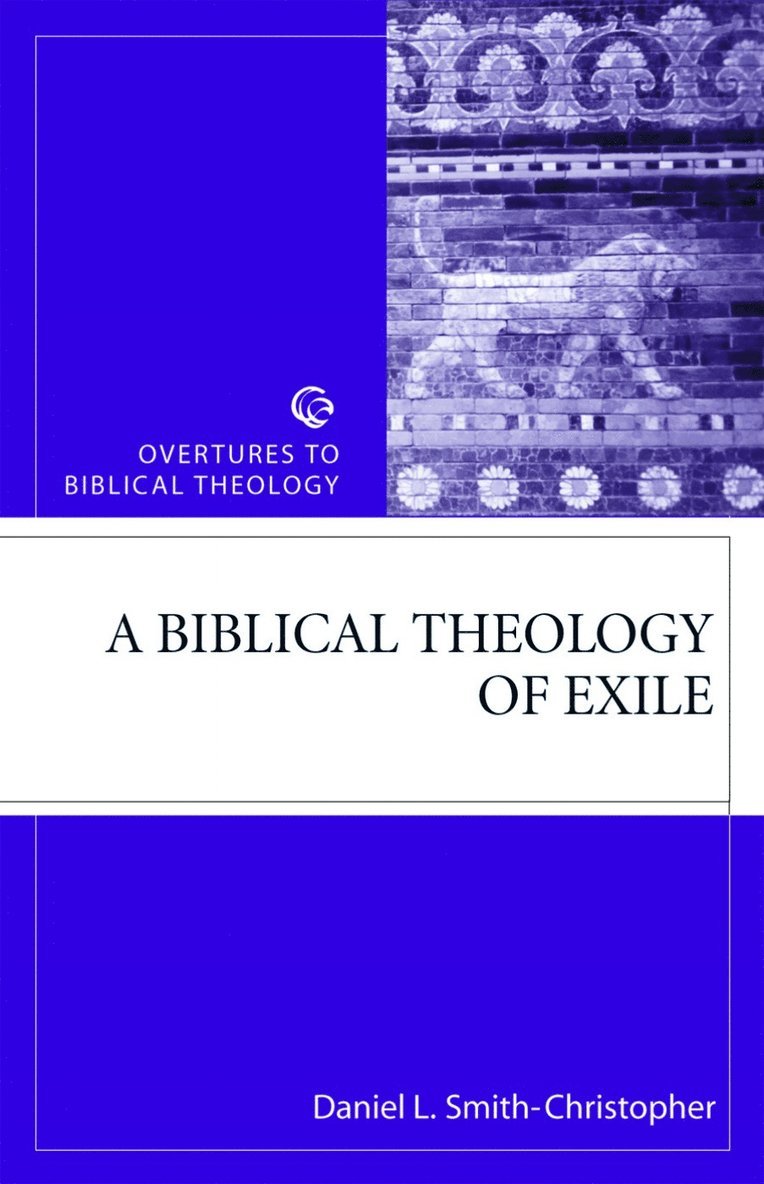 Daniel L. Smith-Christopher, Daniel Smith-Christopher, Daniel L Smith-Christopher - Biblical Theology of Exile, Häftad