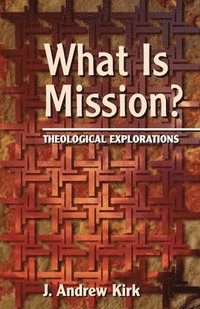 bokomslag What Is Mission?