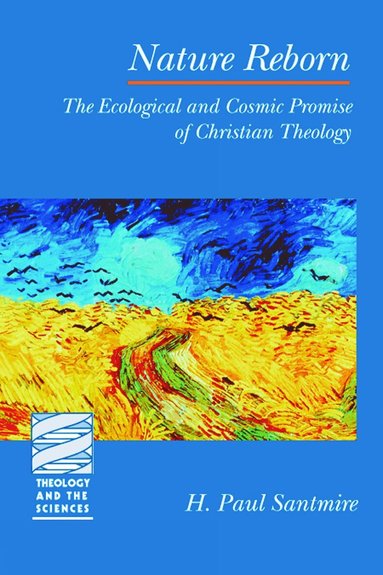 H. Paul Santmire - Nature Reborn, Häftad
