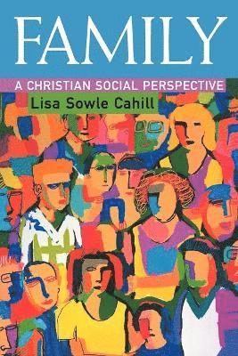 Lisa Sowle Cahill - Family, Häftad