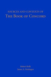 bokomslag Sources and Contexts of the Book of Concord