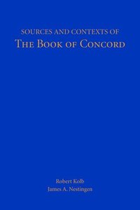 bokomslag Sources and Contexts of the Book of Concord