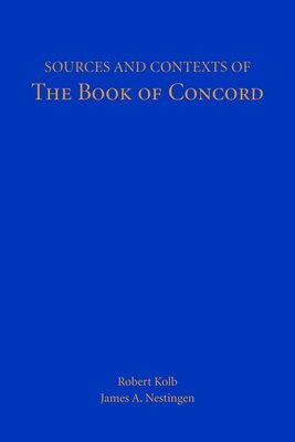 bokomslag Sources and Contexts of the Book of Concord