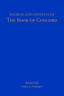 bokomslag Sources and Contexts of the Book of Concord