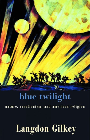 Langdon Gilkey - Blue Twilight, Häftad