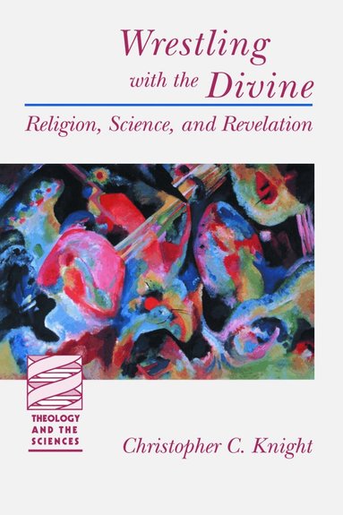 Christopher C. Knight - Wrestling with the Divine, Häftad