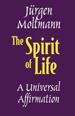 bokomslag The Spirit of Life: A Universal Affirmation