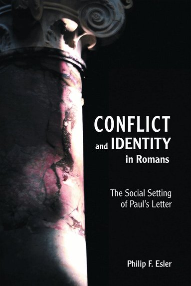 Philip Francis Esler - Conflict and Identity in Romans, Häftad
